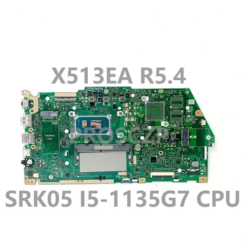 Для Asus X513EA REV.5.4 Материнская плата Ноутбука Оперативная память 4 ГБ с процессором SRK05 I5-1135G7 100% Полностью протестирована, работает хорошо