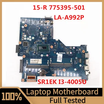 775395-601 775395-501 775395-001 Материнская плата для ноутбука HP 15-R Материнская плата ZSO50 LA-A992P с процессором SR1EK I3-4005U 100% Полностью протестирована